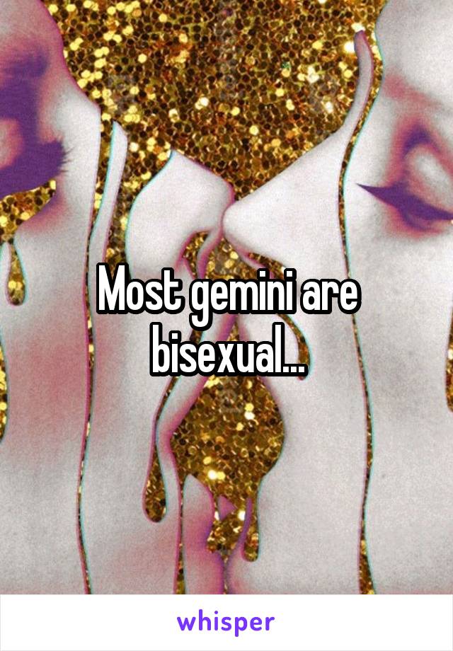 Geminis are bisexual